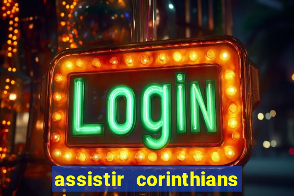 assistir corinthians x sao paulo ao vivo futemax